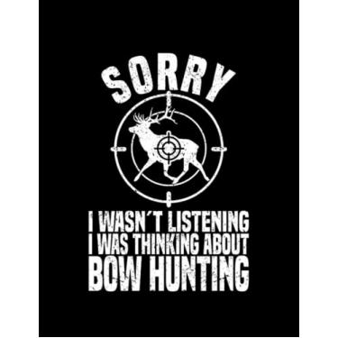 Imagem de Hunting Bow Hunting Deer Arrow Archery 1: Notebook 8.5"x11"