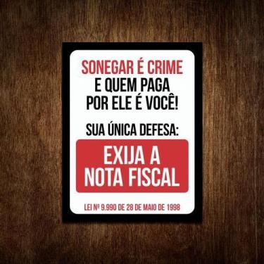 Imagem de Placa De Sinalização - Sonegar Crime Exija Nota Fiscal 27X35 - Sinaliz