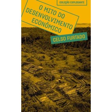 Imagem de O Mito do Desenvolvimento Econômico - UBU EDITORA, Sortido