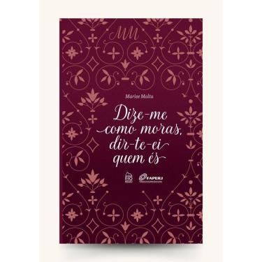 Imagem de Dize-Me Como Moras, Dir-Te-Ei Quem És