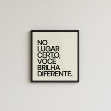 Imagem de Quadro Motivacional Você Brilha 33X33Cm Mold Branca Vidro - Quadros On