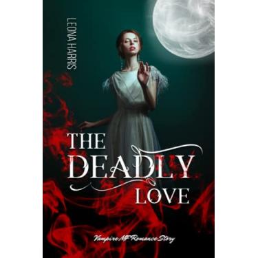 Imagem de The Deadly Love: Vampire MF Romance Story