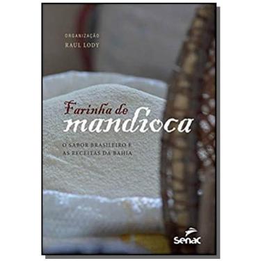 Imagem de Farinha De Mandioca: O Sabor Brasileiro E As Recei