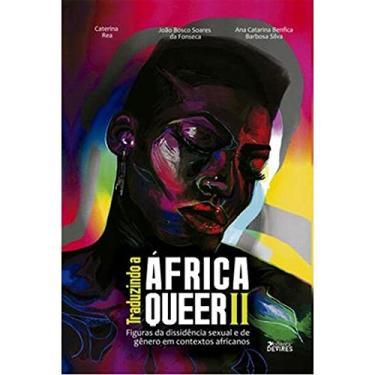 Imagem de Traduzindo a Africa Queer II: Figuras da dissidência sexual e de gênero em contextos africanos