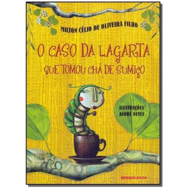 Imagem de Caso Da Lagarta Que Tomou Chá De Sumiço, O