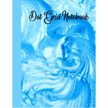 Imagem de Dot Grid Notebook: Blue Watercolor | Dotted Grid Workbook Journal for Kids Teens Students Children Woman Girls and Teachers Designer for Home school College for Drawing and sketching