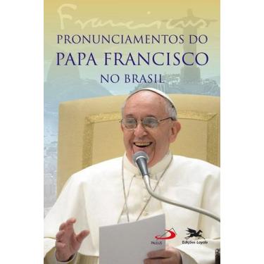 Imagem de Livro - Pronunciamentos do Papa Francisco no Brasil