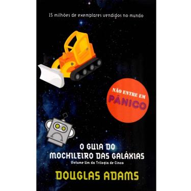Imagem de Livro - O Guia do Mochileiro das Galáxias - Volume 1 - Douglas Adams
