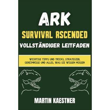 Imagem de Ark: Survival Ascended Vollständiger Leitfaden: Wichtige Tipps und Tricks, Strategien, Geheimnisse und alles, was Sie wissen müssen