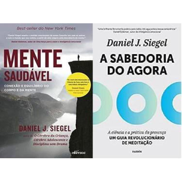 Imagem de kit 2 livros Daniel J. Siegel Mente Saudável + A Sabedoria do Agora - 