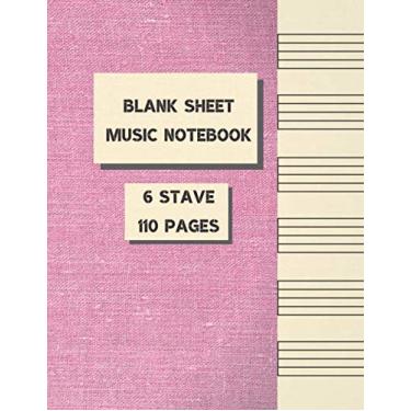 Imagem de Blank Sheet Music Notebook: 6 Stave, 110 Pages | Workbook For Musicians To Write In | Music Manuscript Paper