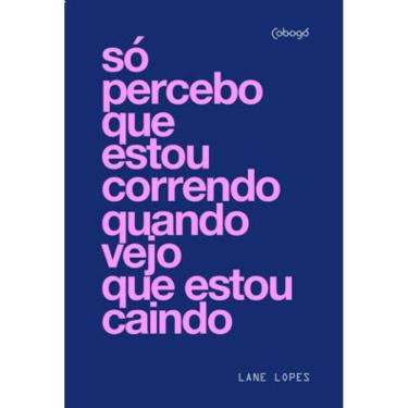 Imagem de Só Percebo Que Estou Correndo Quando Vejo Que Estou Caindo