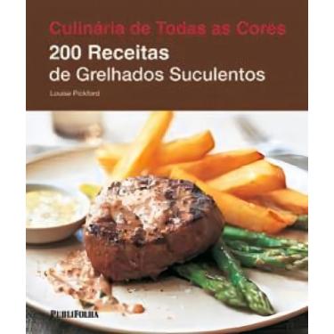 Imagem de Duzentas Receitas - Grelhados Suculentos - PUBLIFOLHA EDITORA, Sortido