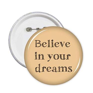 Imagem de Believe in Your Dream Alfinetes inspiradores para decoração de 5 peças