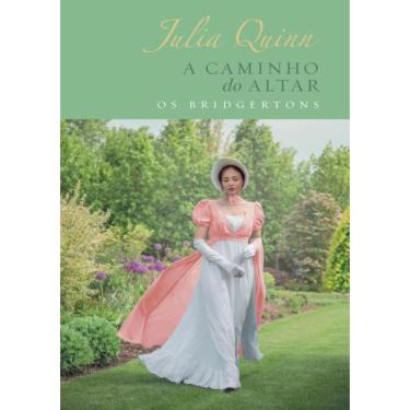 Imagem de Caminho Do Altar - Edicao Luxo, A - Os Bridgertons - Livro 8