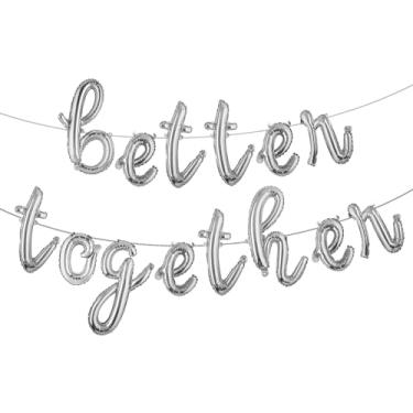 Imagem de 16 inch Multicolor BETTER TOGETHER Balloons Banner Wedding Party Decorations Sign (L TOGETHER Silver)