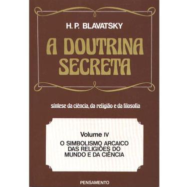 Imagem de Livro - Doutrina Secreta: Síntese da Ciência, da Religião e da Filosofia - Volume 04