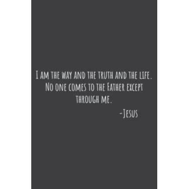 Imagem de I Am Way Truth Life Jesus Except Through Me Gospel: My Prayer Map Journal 6" x 9", 120 Pages for Writing & Notes, for Girls and Women, Memo Diary Subject Notebooks Planner.