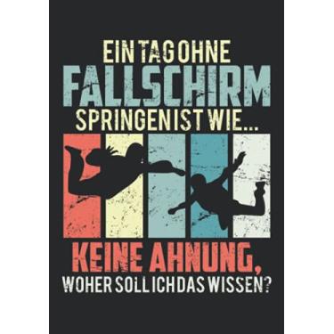 Imagem de Notizbuch A5 kariert mit Softcover Design: Ein Tag ohne Fallschirmspringen Skydiver Witz Skydiving: 120 karierte DIN A5 Seiten
