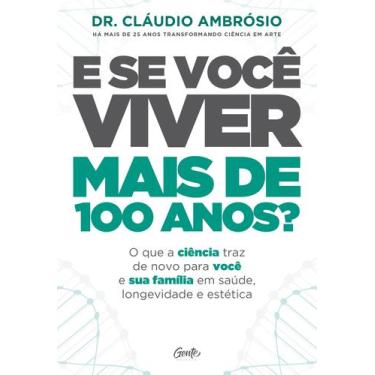 Imagem de Livro - E SE VOCÊ VIVER MAIS DE 100 ANOS?