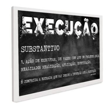 Imagem de Quadro Motivacional Execução - TACOLADO PAPEL DE PAREDE, 40 x 60cm
