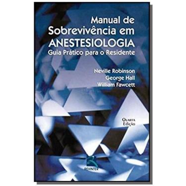 Imagem de Manual De Sobrevivencia Em Anestesiologia: Guia Pr