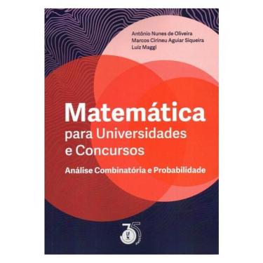 Imagem de Matemática Para Universidades E Concursos Análise Combinatória E Probabilidade