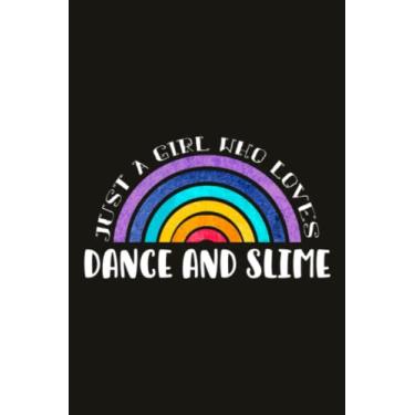 Imagem de Dance And Slime Teacher Gifts for Women Notebook - Just A Girl Who Loves Dance And Slime: Unique Funny Gifts for Teachers Appreciation Week, Virtual ... Day - Lined Journal Planner,Do It All