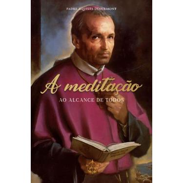 Imagem de Livro - A meditação ao alcance de todos