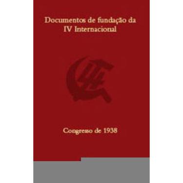 Imagem de Documentos De Fundaçao Da Iv Internacional
