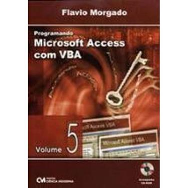 Imagem de Programando Microsoft Access Com Vba - Vol. 5