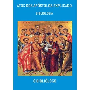 Imagem de Atos Dos Apostolos Explicado: Bibliologia