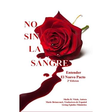 Imagem de No Sin La Sangre: Entender El Nuevo Pacto (Spanish Edition)