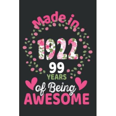 Imagem de 99 Years Old 99Th Birthday Born in 1922 Women Girls Floral Pretty Meme: Lined Notebook: 6" x 9", 120 Pages, Lined Journal Notebook Birthday Gift Present.