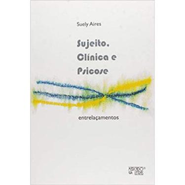 Imagem de Sujeito, Clínica E Psicose