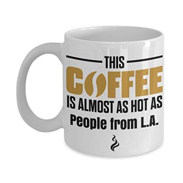 Imagem de Caneca de café This Coffee is Almost as Hot as People From L.A