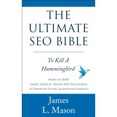 Imagem de The Ultimate SEO Bible: To Kill a Hummingbird (English Edition)