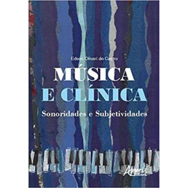 Imagem de Música E Clínica Sonoridades E Subjetividades