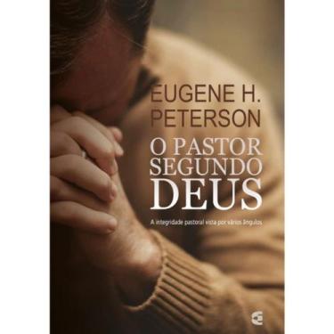 Imagem de O Pastor segundo Deus  Eugene H. Peterson - Cultura Cristã