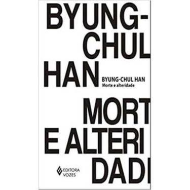 Imagem de Livro Morte E Alteridade (Byung-Chul Han)