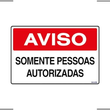 Imagem de Acesso - Placa de Sinalização Aviso Somente Pessoas Autorizadas 30x20 Ekomunike - S-215
