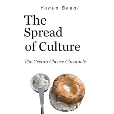 Imagem de The Spread of Culture: The Cream Cheese Chronicle