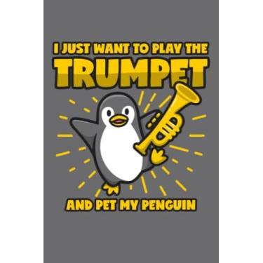 Imagem de I Just Want To Play The Trumpet And Pet My Penguin: Dot Grid Journal Notebook (6x9 inches) with 120 Pages