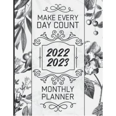 Imagem de Make Every Day Count - 2022-2023 Monthly Planner: 2 Year Monthly Planner/Calendar/Schedule - 2 Years of Planning With Federal Holidays - A4 - ... 2023 (24 Months Organizer 2022-2023)