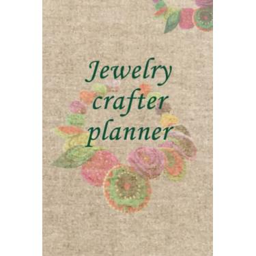 Imagem de Jewelry Crafter Planner Notebook: Jewelry Making Business Organizer Journal & Design Sketchbook for Jewelry Makers, Artisans and Designers. Perfect ... Idea! (Notebook for Jewelry Making Fans)