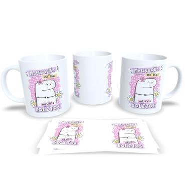 Imagem de Caneca Personalizada Com Frases Engraçadas, Divertidas e Deboche P22 (Motivação do dia)
