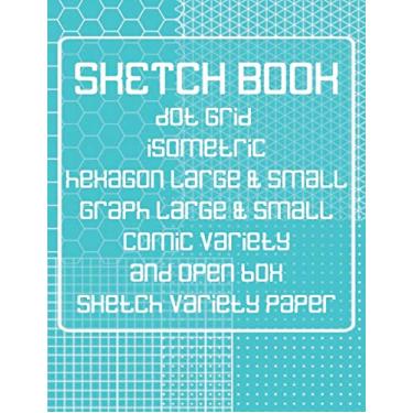 Imagem de Sketch Book: Dot Grid, Isometric, Hexagon, Graph, comic book, and Open Box Sketch Variety Paper Notebook for Drawing Doodling and Sketching Turquoise: 52