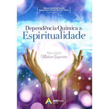 Imagem de Dependência Química &amp Espiritualidade - AME-BRASIL