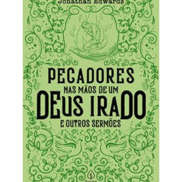 Imagem de Livro Pecadores Nas Mãos De Um Deus Irado E Outros Sermões