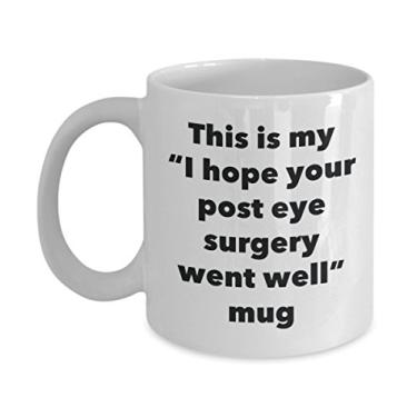 Imagem de Caneca This is My I Hope Your Post Eye Surgery Went Well – Caneca de café de cacau quente divertido – Presentes em breve – Ideia de presente de mordaça